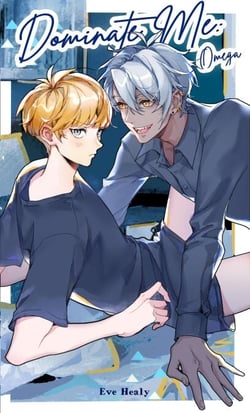 Dominate Me: Omega - Dominate Me, #4