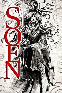 Soen. Le Cycle du Mal - Partie 2 - Roman fantasy