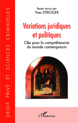 Variations juridiques et politiques - Clés pour la compréhension du monde contemporain