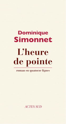 L'Heure de pointe - Roman en quatorze lignes