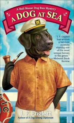 A Dog at Sea - A Bull Moose Dog Run Mystery
