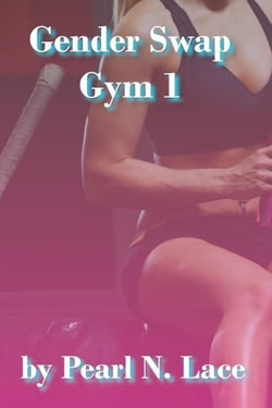 Gender Swap Gym 1 - Gender Swap, #1