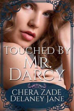Touched by Mr. Darcy - As Mr. Darcy Commands, #3