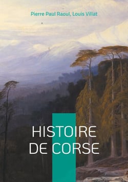 Histoire de Corse - Une exploration fascinante de l'île de beauté