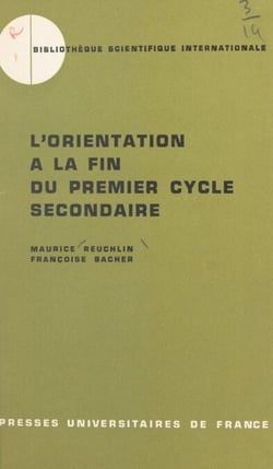 L'orientation à la fin du premier cycle secondaire - Une enquête psycho-socio-pédagogique