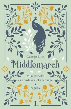Miss Brooke és a vidéki élet szépsége - Middlemarch, #1