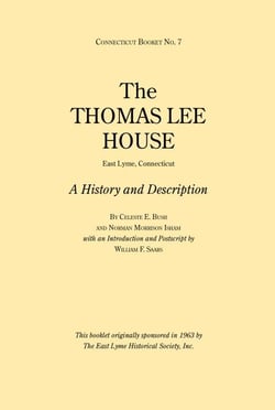 The Thomas Lee House - A History and Description, Connecticut Booklet No. 7