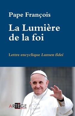 La Lumière de la foi - Lettre encyclique Lumen fidei