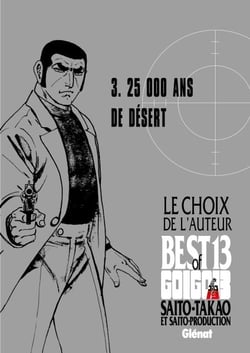 Golgo 13 - Le choix de l'auteur - 25 000 ans de désert - Golgo 13 - Le choix de l'auteur - 25 000 ans de désert