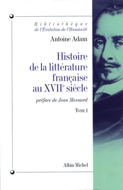 Histoire de la littérature française au XVIIe siècle - tome 1 - L'époque d'Henri IV et de Louis XIII