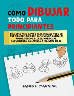 Cómo Dibujar Todo para Principiantes: Una guía paso a paso para dibujar todo lo que siempre quisiste - How to draw books
