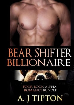 Bear Shifter Billionaire: Four Book Alpha Romance Bundle - Bear Shifter Billionaire