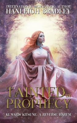 Tainted by Prophecy - Kumari's Kitsune - A Reverse Harem, #2