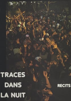 Traces dans la nuit : vies d'enfants et d'adolescents de 8 pays - Récits