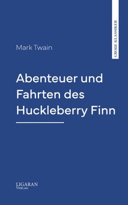 Abenteuer und Fahrten des Huckleberry Finn
