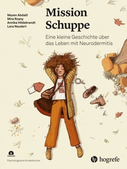 Mission Schuppe - Eine kleine Geschichte über das Leben mit Neurodermitis