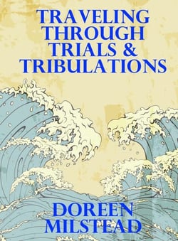 Traveling Through Trials &amp; Tribulations