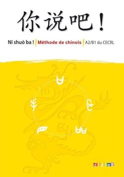 Ni shuo ba ! - Manuel - version téléchargeable epub - Méthode de chinois A2-B1