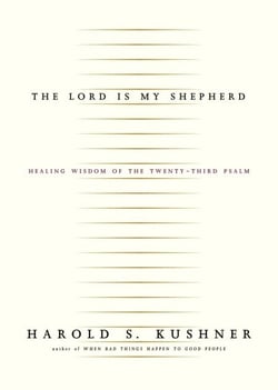 The Lord Is My Shepherd - Healing Wisdom of the Twenty-third Psalm