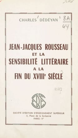 Jean-Jacques Rousseau et la sensibilité littéraire à la fin du XVIIIe siècle