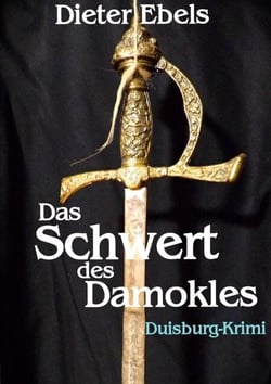 Das Schwert des Damokles - Duisburg-Krimi