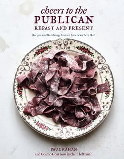 Cheers to the Publican, Repast and Present - Recipes and Ramblings from an American Beer Hall [A Cookbook]