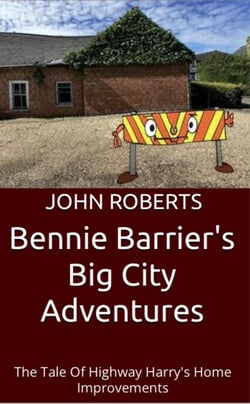 Bennie Barrier’s Big City Adventures; The Tale Of Highway Harry’s Home Improvements - Bennie Barrier's Big City Adventures
