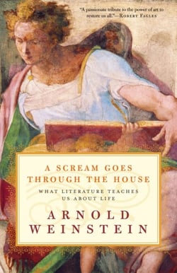 A Scream Goes Through the House - What Literature Teaches Us About Life