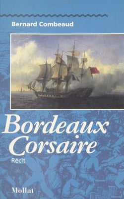 Bordeaux corsaire - Récit