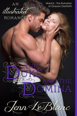 The Duke and The Domina : a Romance Novel With Pictures - Lords of Time : Illustrated, #3