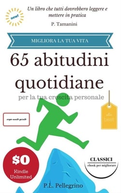 65 abitudini quotidiane per la tua crescita personale - Ebook in italiano con anteprima gratis - Guide pratiche e manuali per la crescita personale, #2