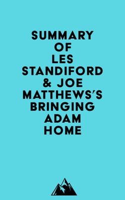Summary of Les Standiford &amp; Joe Matthews's Bringing Adam Home