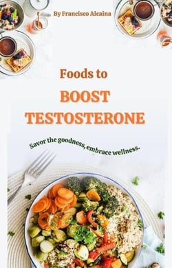 Foods to Boost Testosterone