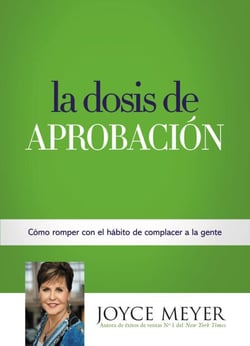 La Dosis de Aprobación - Cómo Romper con el Hábito de Complacer a la Gente