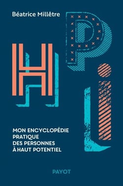 HPI - Mon encyclopédie pratique des personnes à haut potentiel