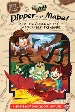 Gravity Falls:: Dipper and Mabel and the Curse of the Time Pirates' Treasure! - A Select Your Own Choose-Venture!