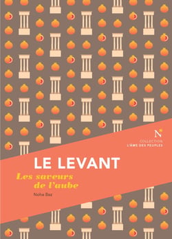 Le Levant - Les saveurs de l'aube