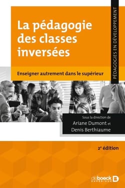 La pédagogie des classes inversées : Enseigner autrement dans le supérieur - Enseigner autrement dans le supérieur