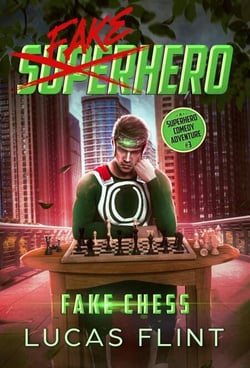 Fake Chess: A Superhero Comedy Adventure - Fake Superhero, #3