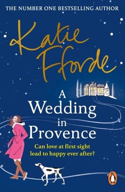 A Wedding in Provence - The uplifting historical romance from the Sunday Times bestselling author