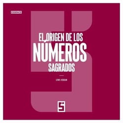 El Origen de los Números Sagrados