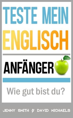 Teste mein Englisch. Anfänger: Wie gut bist du? - Teste mein Englisch, #1