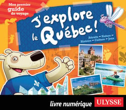 J'explore le Québec - Mon premier guide de voyage