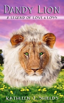 Dandy Lion: A Legend of Love &amp; Loss