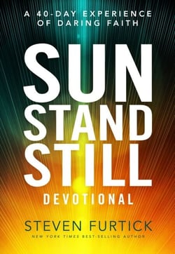 Sun Stand Still Devotional - A Forty-Day Experience to Activate Your Faith