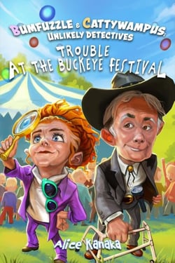 Trouble at the Buckeye Festival - Bumfuzzle and Cattywampus; Unlikely Detectives, #1