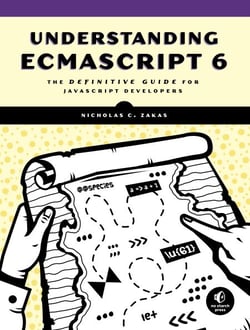 Understanding ECMAScript 6 - The Definitive Guide for JavaScript Developers