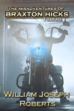 The Misadventures of Braxton Hicks: Volume 1 - It Came From the Trailer Park