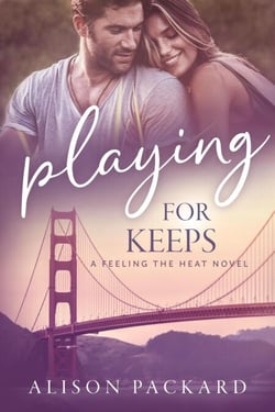Playing for Keeps - Feeling the Heat