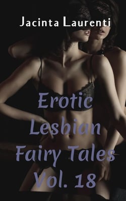 Erotic Lesbian Fairy Tales Vol. 18 - Erotic Lesbian Fairy Tales 3-book Bundles, #16